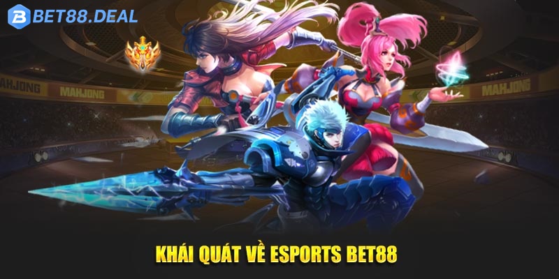 Khai-quat-ve-Esports-Bet88.jpg