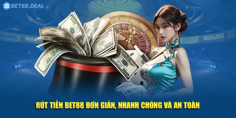 Rut-Tien-Bet88-Don-Gian-Nhanh-Chong-Va-An-Toan.jpg