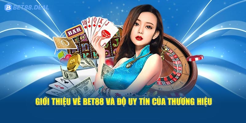 gioi-thieu-ve-bet88-va-do-uy-tin-cua-thuong-hieu.jpg